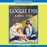 Goggle Eyes (Unabridged) Audiobook, by Anne Fine