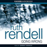Going Wrong (Unabridged) Audiobook, by Ruth Rendell