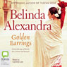 Golden Earrings (Unabridged) Audiobook, by Belinda Alexandra