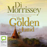 The Golden Land (Unabridged) Audiobook, by Di Morrissey