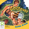 Goldfever: Aussie Bites (Unabridged) Audiobook, by Justin D'Ath