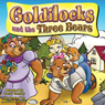Goldilocks and the Three Bears (Unabridged) Audiobook, by Larry Carney