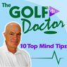 Golf Mind Tips: 10 Top Mind Tips (Unabridged) Audiobook, by Dr. Stephen Simpson