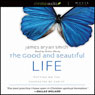 The Good and Beautiful Life: Putting on the Character of Christ (Unabridged) Audiobook, by James Bryan Smith
