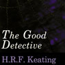 The Good Detective (Unabridged) Audiobook, by H.R.F. Keating