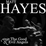 The Good and Evil Angels (Unabridged) Audiobook, by Matt Hayes