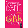 Good Girls Dont (Unabridged) Audiobook, by Victoria Dahl