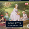 Good Wives (Unabridged) Audiobook, by Louisa M. Alcott