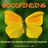 Goodfinding: Optimizing Your Aptitude for Health and Happiness (Abridged) Audiobook, by William G. DeFoore