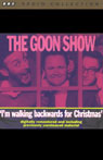 The Goon Show, Volume 3: Im Walking Backwards for Christmas Audiobook, by The Goons