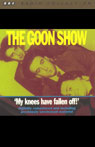 The Goon Show, Volume 4: My Knees Have Fallen Off! Audiobook, by The Goons