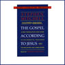The Gospel According to Jesus: A New Translation and Guide to His Essential Teachings for Believers and Unbelievers (Abridged) Audiobook, by Stephen Mitchell
