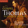The Gospel of Thomas: A New Vision of the Message of Jesus Audiobook, by Elaine Pagels
