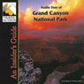 Grand Canyon National Park, Audio Tour: An Insiders Guide Audiobook, by Nancy Rommes