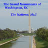 The Grand Monuments of Washington, DC - the National Mall: Includes All Seven of the Monuments Along the Mall Audiobook, by Maureen Reigh Quinn