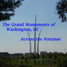 The Grand Monuments of Washington, DC - Across the Potomac: The Four Major Monuments Across the Potomac River in Arlington, VA Audiobook, by Maureen Reigh Quinn