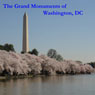 The Grand Monuments of Washington, DC: Includes All Eleven of the Major Monuments Audiobook, by Maureen Reigh Quinn