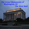 The Grand Monuments of Washington, DC - The West Mall: Three Major Monuments on the West Side of the National Mall Audiobook, by Maureen Reigh Quinn