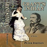 Grants Indian (Unabridged) Audiobook, by Peter Johnson