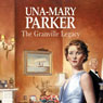 The Granville Legacy (Unabridged) Audiobook, by Una-Mary Parker