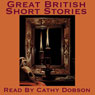Great British Short Stories: A Vintage Collection of Classic Tales (Unabridged) Audiobook, by Arthur Conan Doyle