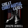 Great Court-Martial Cases (Unabridged) Audiobook, by Joseph DiMona