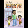 The Great Escape: A Library Adventure (Unabridged) Audiobook, by Dottie Bailey