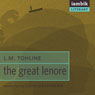The Great Lenore (Unabridged) Audiobook, by J. M. Tohline