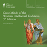 Great Minds of the Western Intellectual Tradition, 3rd Edition Audiobook, by The Great Courses