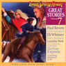 Great Stories Volume 7 (Dramatized) (Abridged) Audiobook, by Your Story Hour