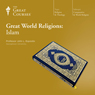 Great World Religions: Islam Audiobook, by The Great Courses