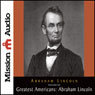 The Greatest Americans: Abraham Lincoln: A Selection of His Writings (Unabridged) Audiobook, by Abraham Lincoln