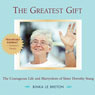 The Greatest Gift: The Courageous Life and Martyrdom of Sister Dorothy Stang (Unabridged) Audiobook, by Binka Le Breton