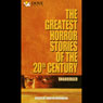 The Greatest Horror Stories of the 20th Century (Unabridged) Audiobook, by Robert Silverberg