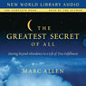 The Greatest Secret of All: Moving Beyond Abundance to a Life of True Fulfillment (Unabridged) Audiobook, by Marc Allen