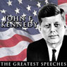 The Greatest Speeches of President John F. Kennedy Audiobook, by John F. Kennedy