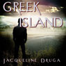 Greek Island (Unabridged) Audiobook, by Jacqueline Druga