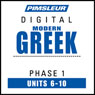 Greek (Modern) Phase 1, Unit 06-10: Learn to Speak and Understand Modern Greek with Pimsleur Language Programs Audiobook, by Pimsleur