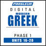 Greek (Modern) Phase 1, Unit 16-20: Learn to Speak and Understand Modern Greek with Pimsleur Language Programs Audiobook, by Pimsleur