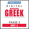 Greek (Modern) Phase 2, Unit 04: Learn to Speak and Understand Modern Greek with Pimsleur Language Programs Audiobook, by Pimsleur