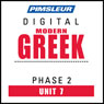 Greek (Modern) Phase 2, Unit 07: Learn to Speak and Understand Modern Greek with Pimsleur Language Programs Audiobook, by Pimsleur