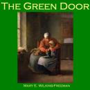 The Green Door (Unabridged) Audiobook, by Mary E. Wilkins-Freeman