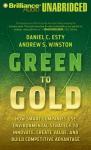 Green to Gold: How Smart Companies Use Environmental Strategy (Unabridged) Audiobook, by Daniel C. Esty