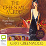 The Green Mill Murder: A Phryne Fisher Mystery (Unabridged) Audiobook, by Kerry Greenwood