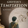 Griffins Temptation (Unabridged) Audiobook, by N. R. Rose