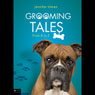 Grooming Tales: From A to Z (Unabridged) Audiobook, by Jennifer Tilman