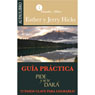 Guia practica: Pide y se te dara: 22 pasos clave para lograrlo: (A Practical Guide: Ask and You Shall Receive: 22 Key Steps) Audiobook, by Jerry Hicks
