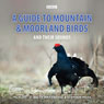 A Guide to Mountain and Moorland Birds (Unabridged) Audiobook, by Stephen Moss