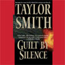 Guilt by Silence (Abridged) Audiobook, by Taylor Smith