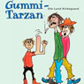 Gummi-Tarzan (Rubber Tarzan) Audiobook by Ole Lund Kirkegaard